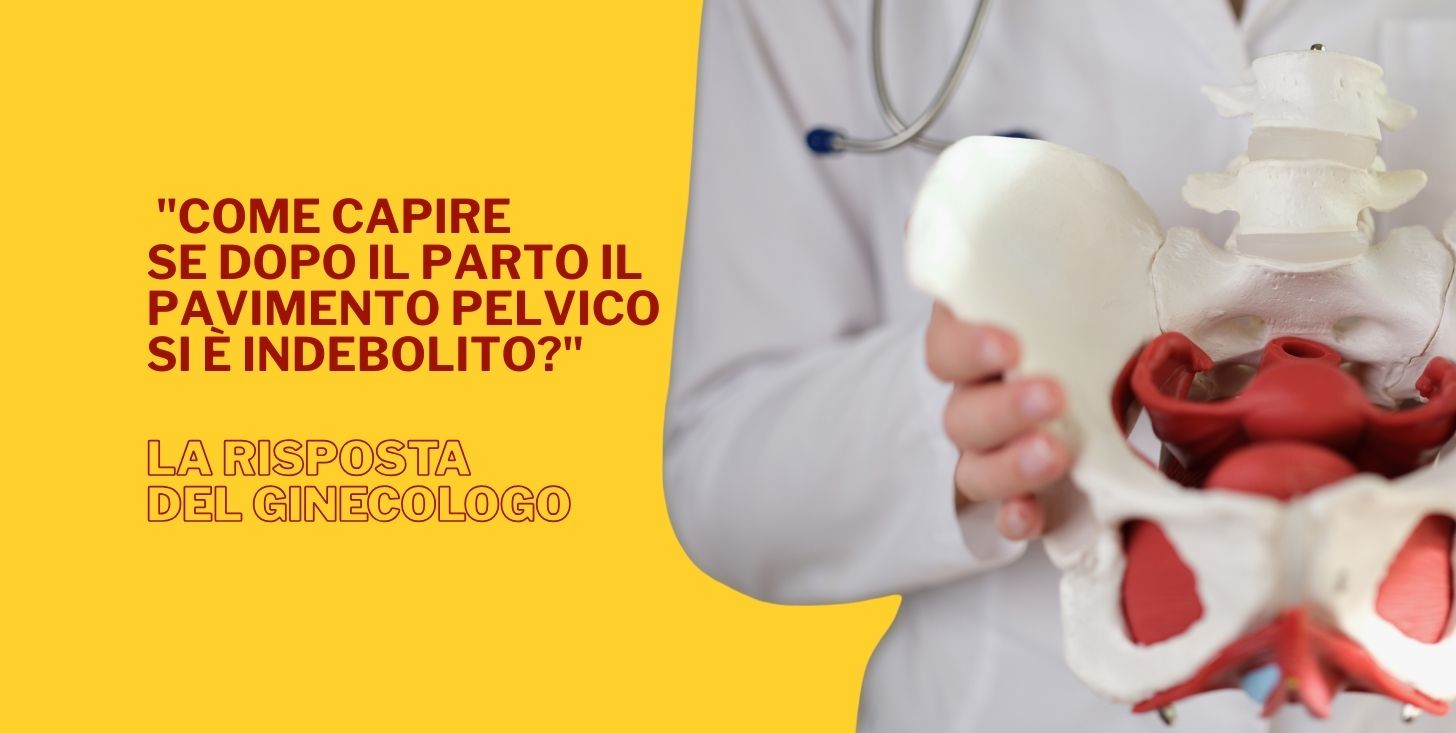 “Come capire se dopo il parto il pavimento pelvico si è indebolito?” “Come capire se dopo il parto il pavimento pelvico si è indebolito?”